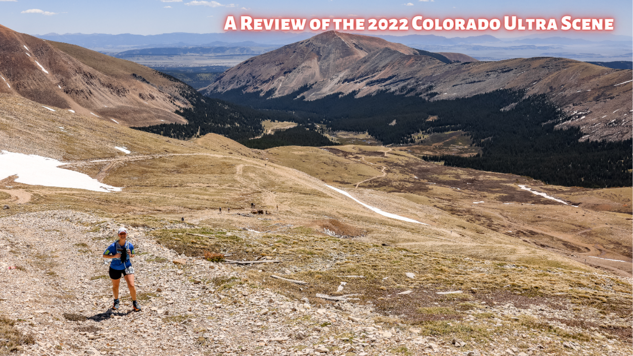 A Review of the 2022 Colorado Ultra Scene
