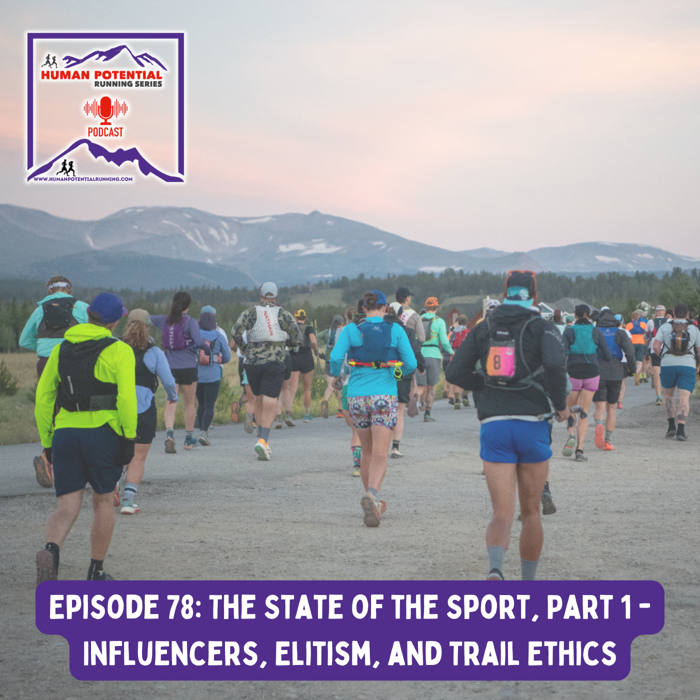 HPRS Podcast – Episode 78: The State of the Sport, Part 1 – Influencers, Elitism, and Trail Ethics